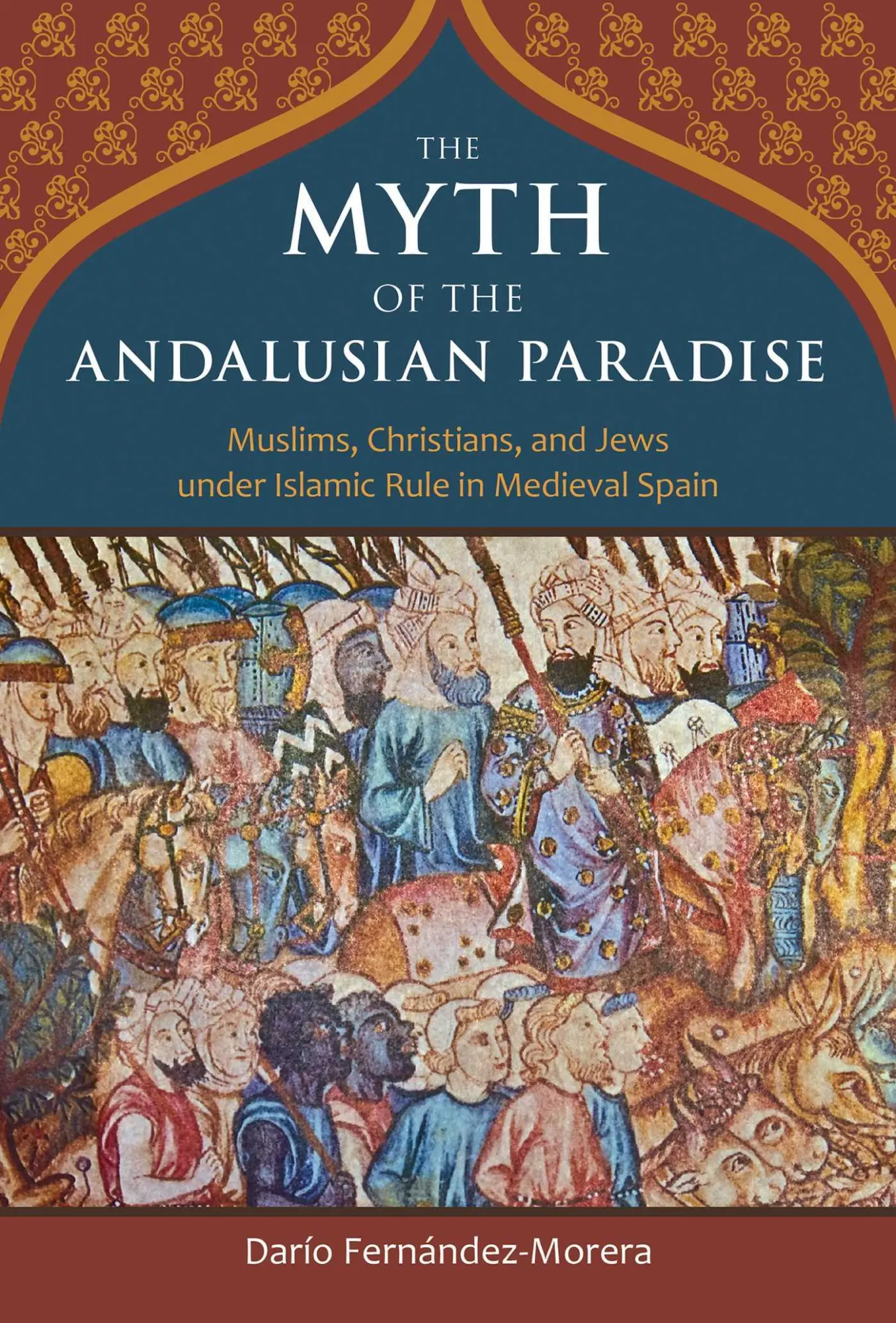 Bild: 9781610170956 | The Myth of the Andalusian Paradise | Dario Fernandez-Morera | Buch