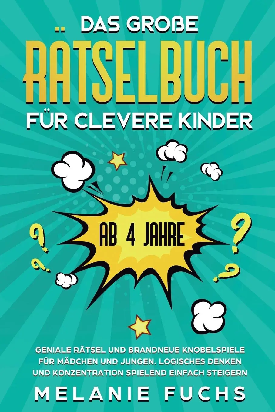 Cover: 9781647800956 | Das große Rätselbuch für clevere Kinder (ab 4 Jahre) | Melanie Fuchs