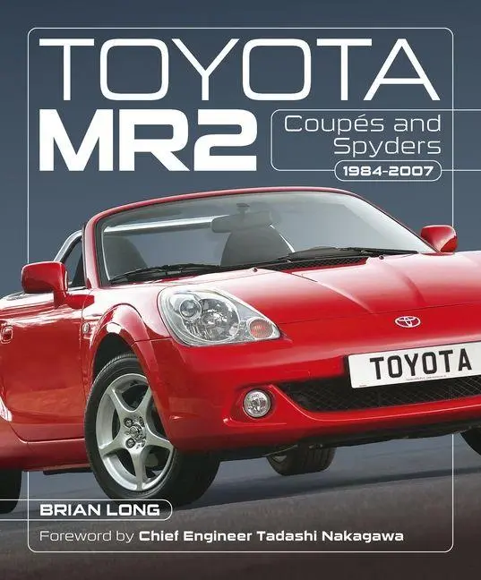 Cover: 9781836440956 | Toyota Mr2 Coupes and Spyders: 1984-2007 | 1984-2007 | Brian Long