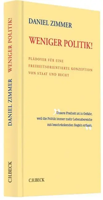 Cover: 9783406650956 | Weniger Politik! | Daniel Zimmer | Buch | IX | Deutsch | 2013