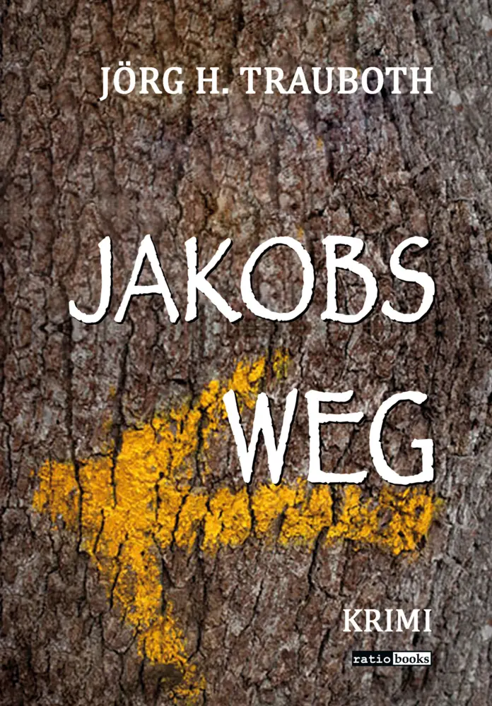Cover: 9783961360956 | Jakobs Weg | Krimi | Jörg. H. Trauboth | Taschenbuch | 390 S. | 2021