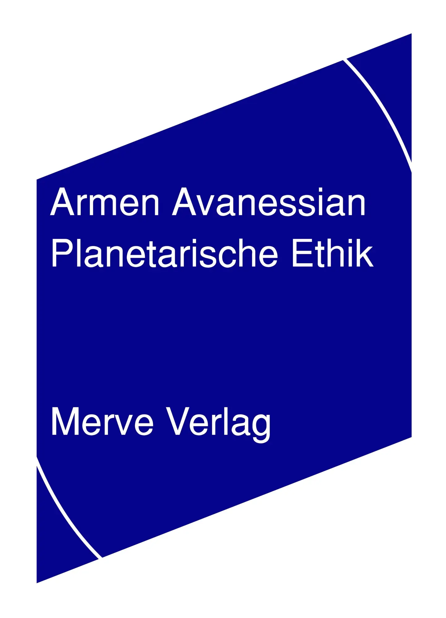 Cover: 9783962730956 | Planetarische Ethik | Tractatus Ethico-Planetarius | Armen Avanessian