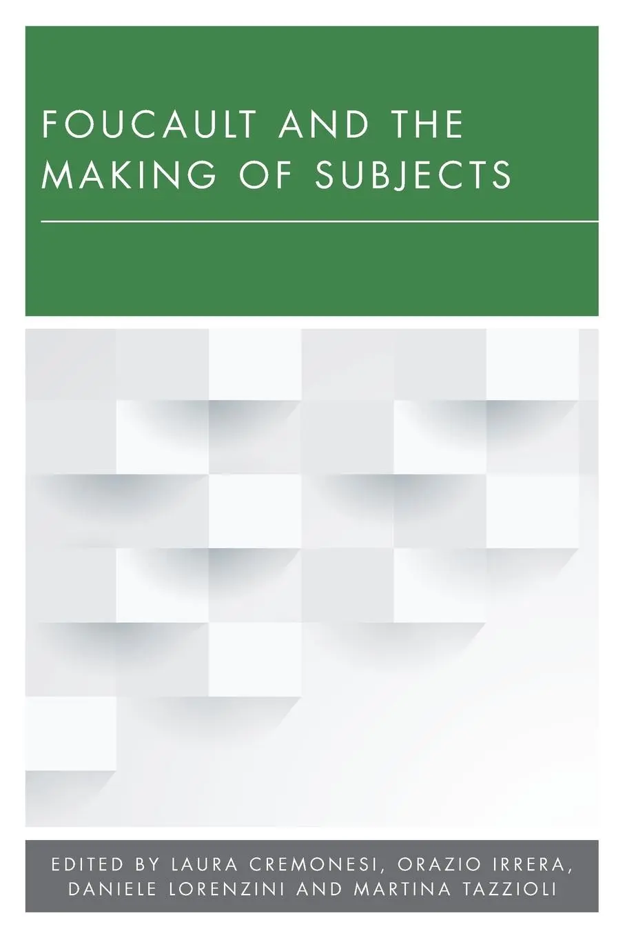 Cover: 9781786601056 | Foucault and the Making of Subjects | Laura Cremonesi (u. a.) | Buch