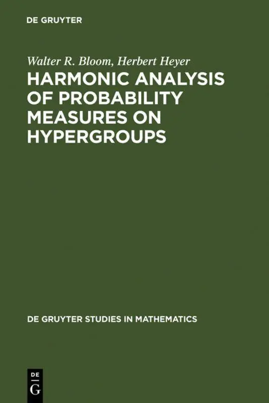 Cover: 9783110121056 | Harmonic Analysis of Probability Measures on Hypergroups | Buch | VI Cover: 9783110121056 | Harmonic Analysis of Probability Measures on Hypergroups | Buch | VI