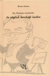 Cover: 9783934141056 | Der Professor verschreibt: 3 × täglich herzhaft lachen | Werner Schunk