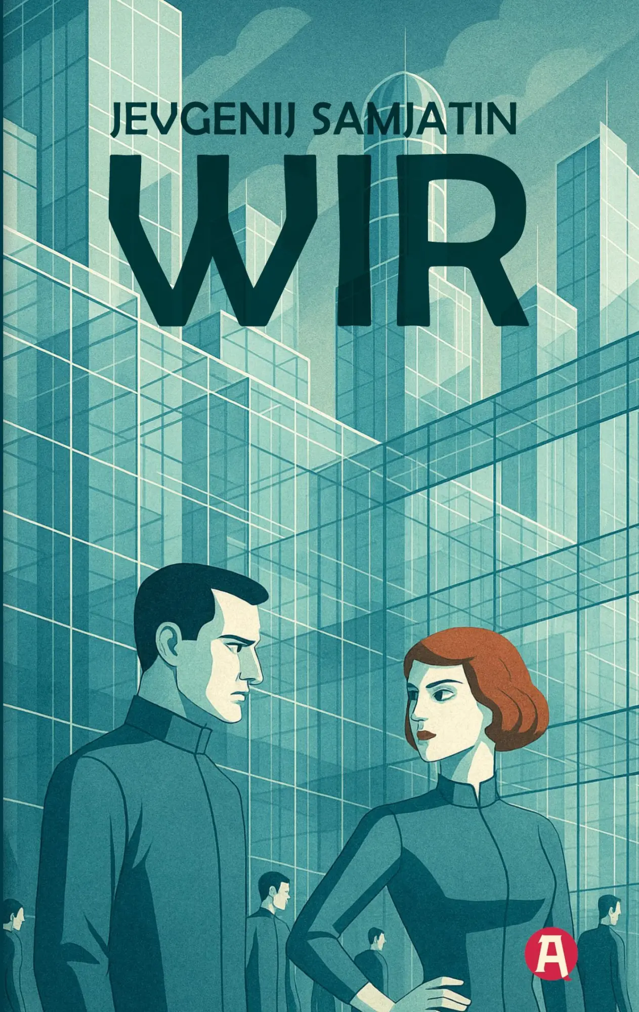 Cover: 9783965451056 | Wir. Ein dystopischer Roman. Jevgenij Samjatin | Jevgenij Samjatin