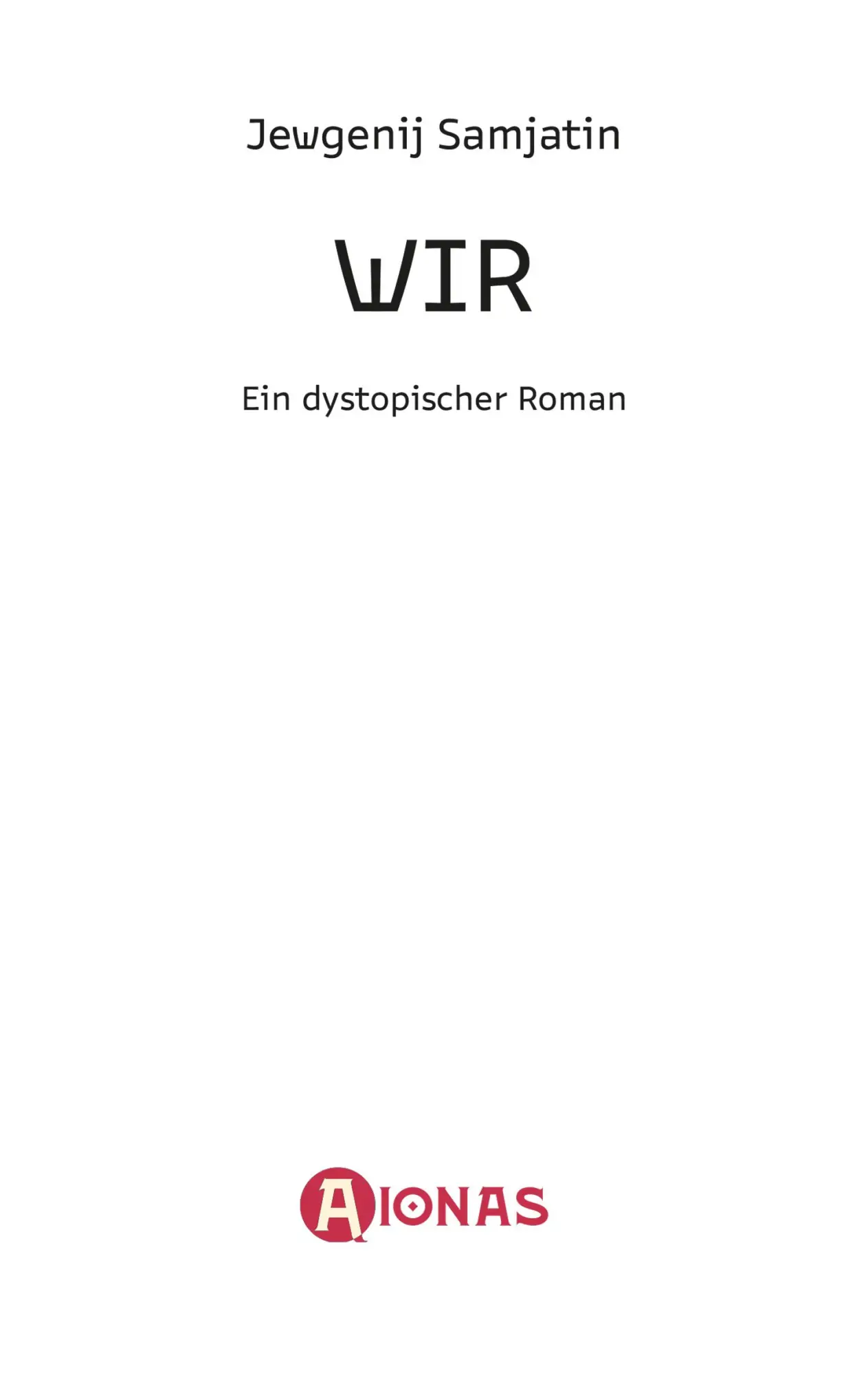 Bild: 9783965451056 | Wir. Ein dystopischer Roman. Jevgenij Samjatin | Jevgenij Samjatin