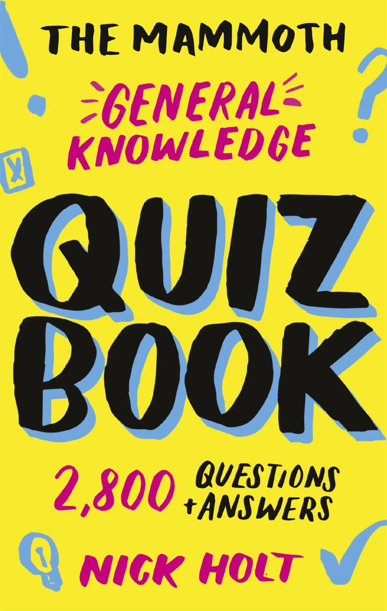 Cover: 9781472141156 | The Mammoth General Knowledge Quiz Book | 2,800 Questions and Answers