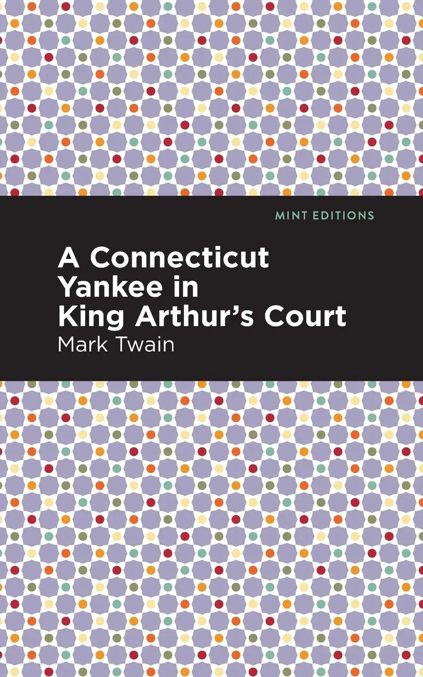 Cover: 9781513271156 | A Connecticut Yankee in King Arthur's Court | Mark Twain | Taschenbuch