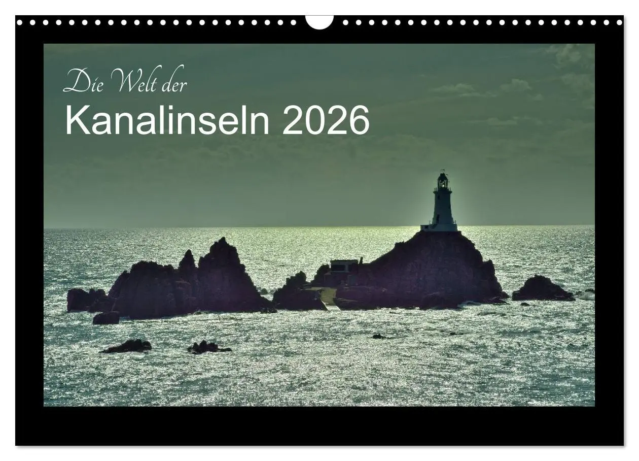Cover: 9783516041156 | Die Welt der Kanalinseln 2026 (Wandkalender 2026 DIN A3 quer),...