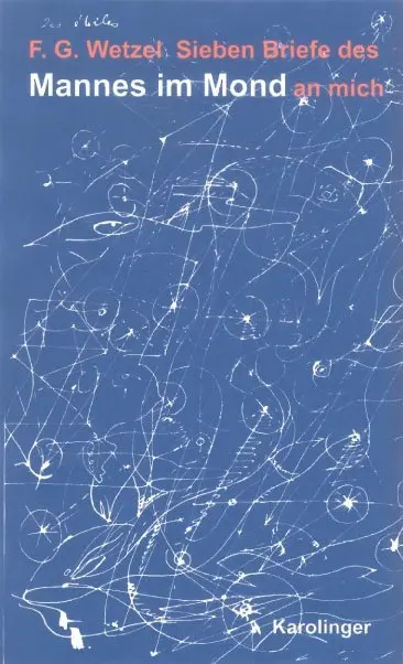 Cover: 9783854181156 | Sieben Briefe des Mannes im Mond an mich | Friedrich G Wetzel | Buch