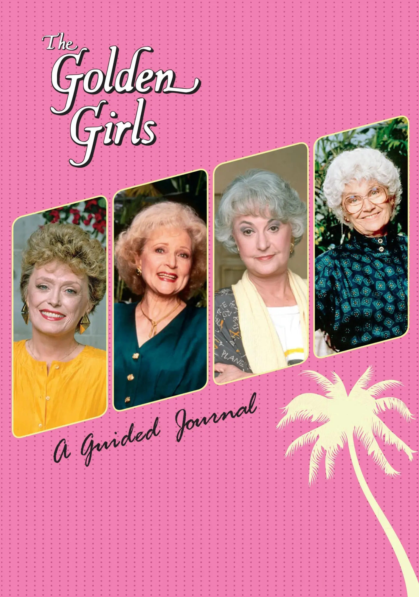 Cover: 9780762471256 | The Golden Girls: A Guided Journal | Christine Kopaczewski | Englisch