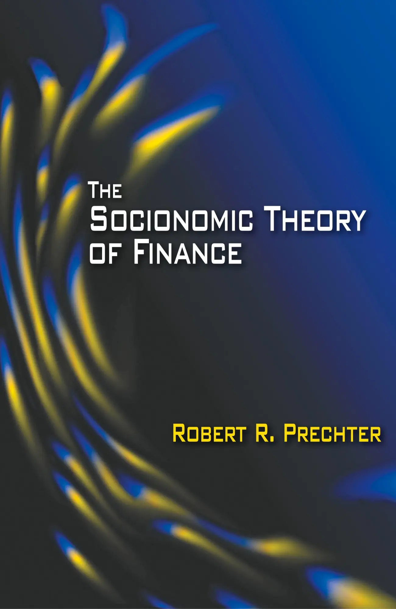 Cover: 9780977611256 | The Socionomic Theory of Finance | Robert R Prechter | Buch | Gebunden