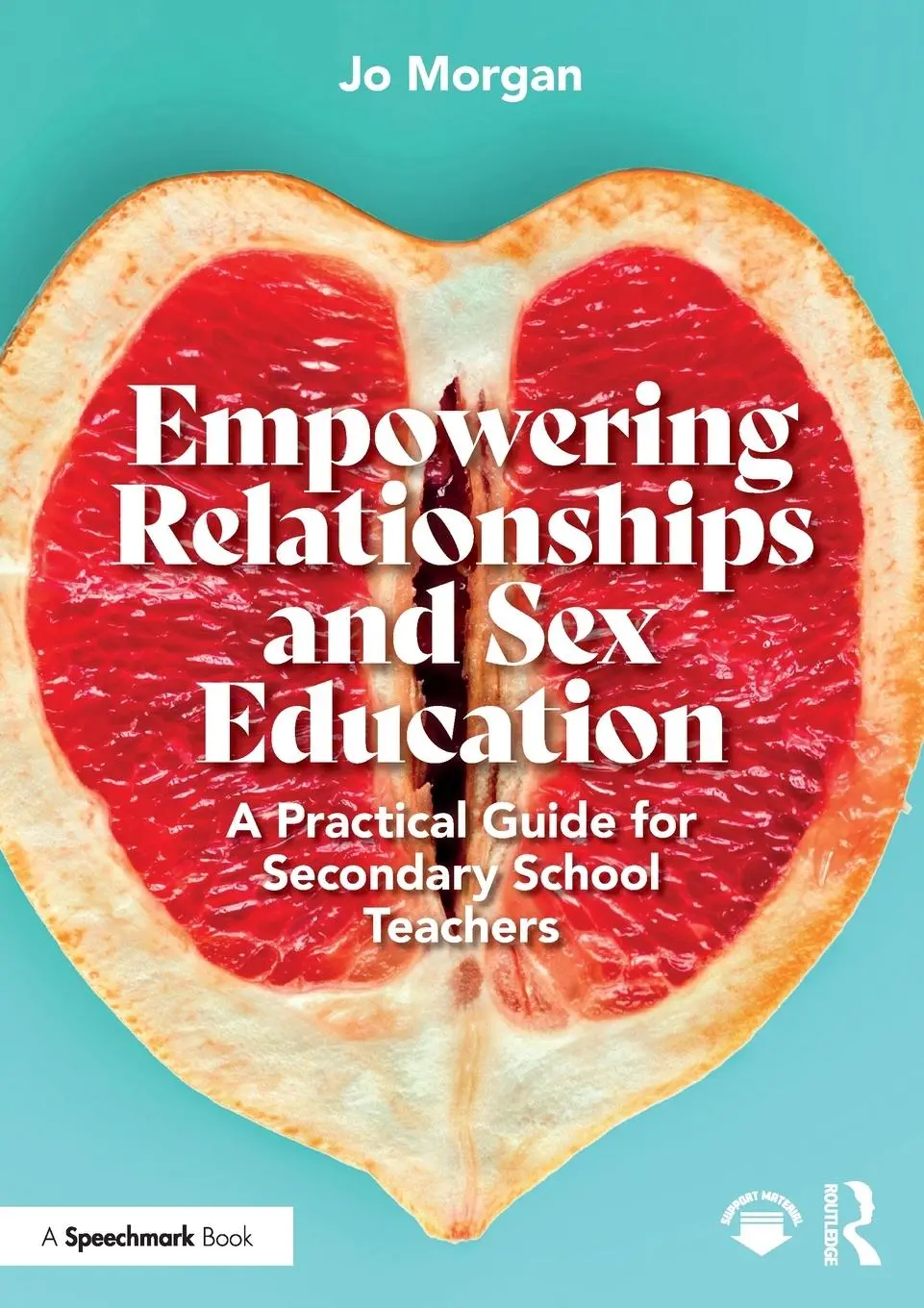 Cover: 9781032571256 | Empowering Relationships and Sex Education | Josephine Morgan | Buch