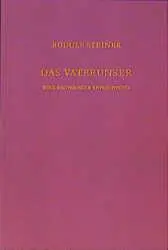 Cover: 9783727451256 | Das Vaterunser | Eine esoterische Betrachtung. Berlin, 28. Januar 1907