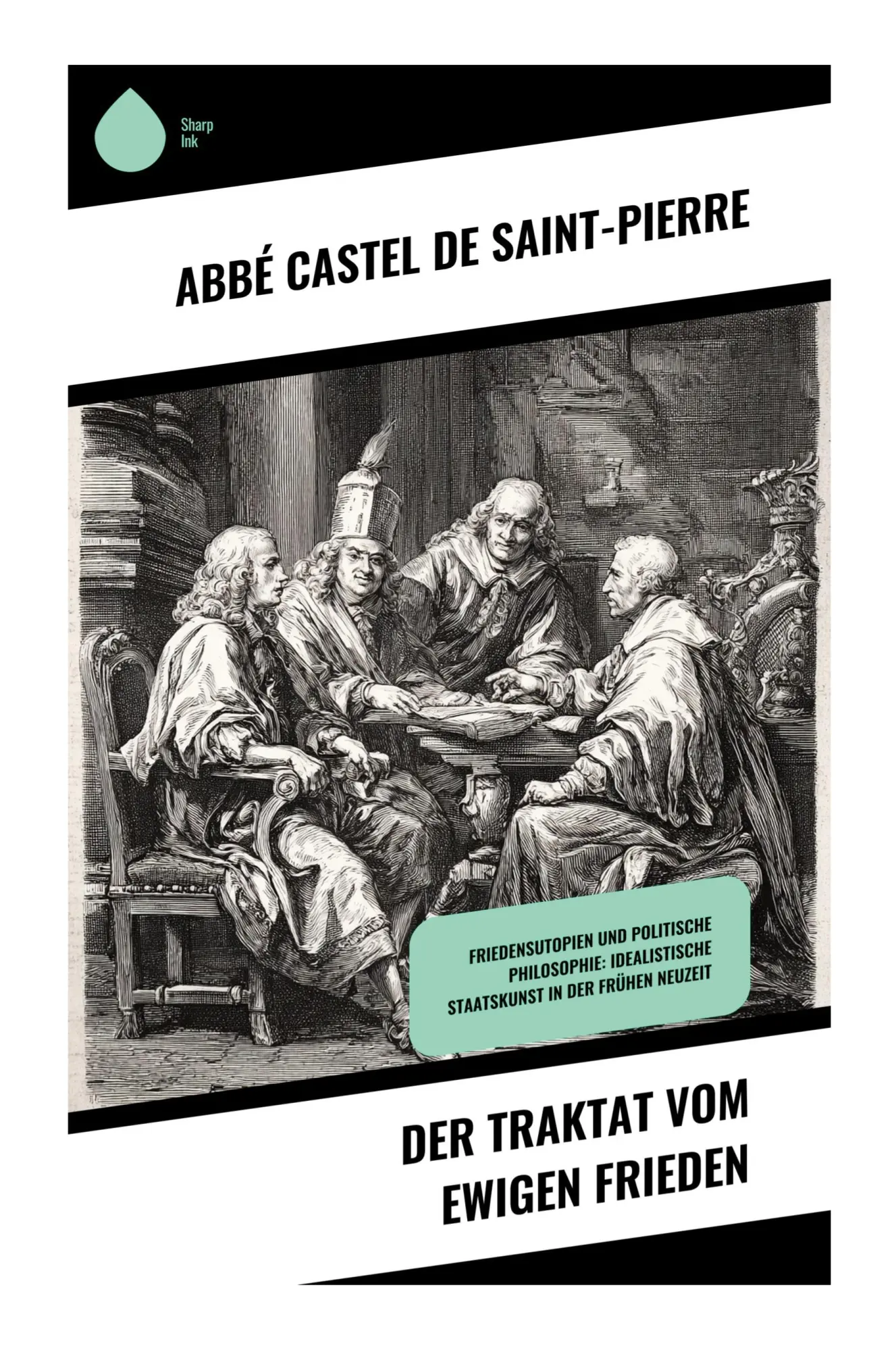 Cover: 9788028391256 | Der Traktat vom ewigen Frieden | Abbé Castel de Saint-Pierre | Buch