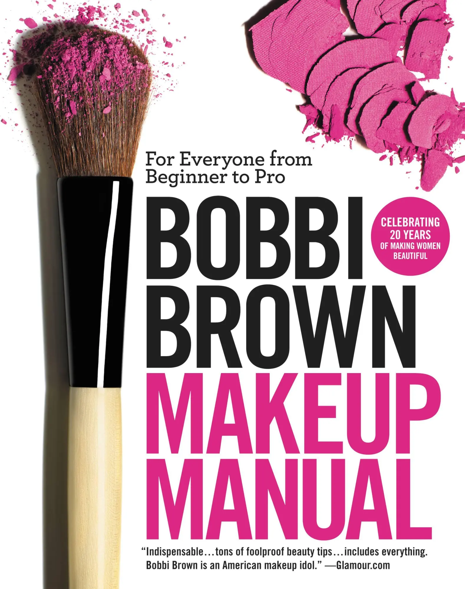Cover: 9780446581356 | Bobbi Brown Makeup Manual | For Everyone from Beginner to Pro | Brown