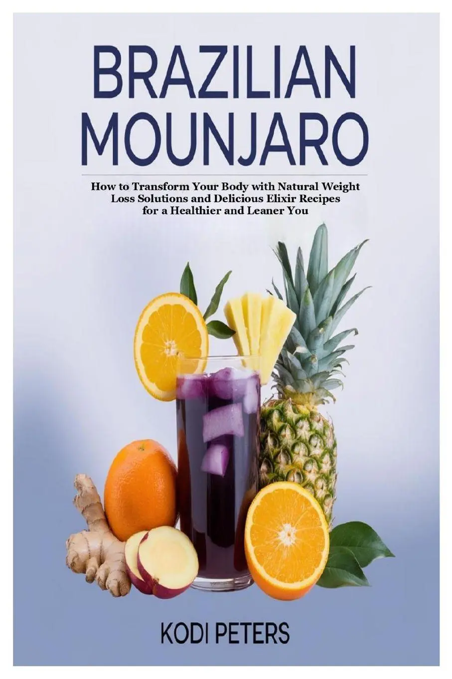 Cover: 9781300541356 | Brazilian Mounjaro | Kodi Peters | Taschenbuch | Englisch | 2025