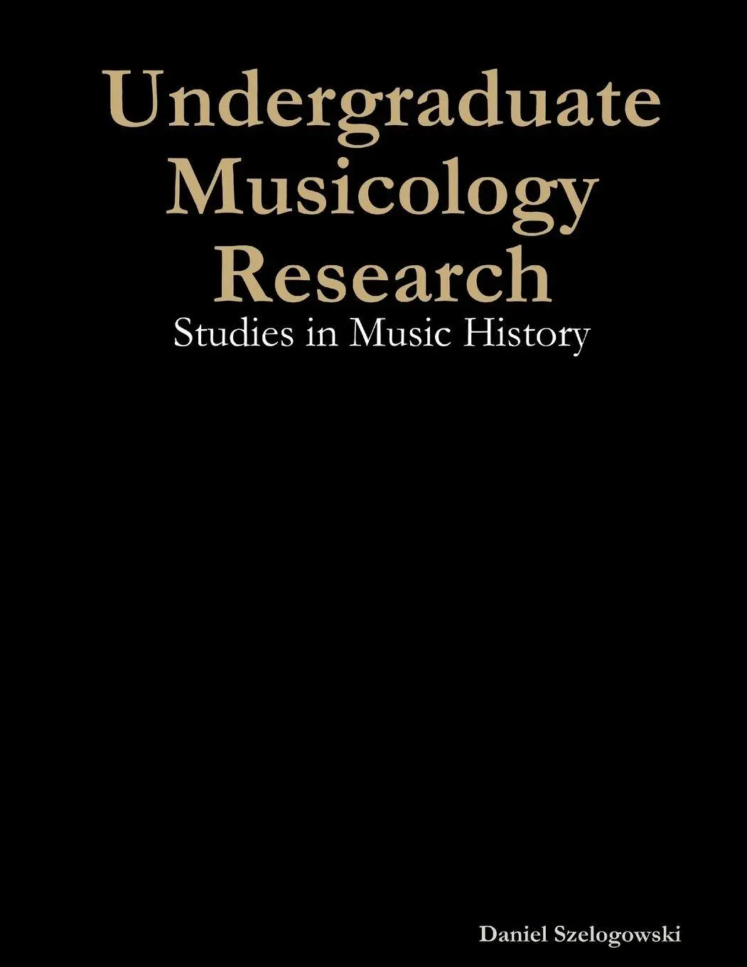 Cover: 9781794731356 | Undergraduate Musicology Research | Studies in Music History | Buch