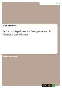 Cover: 9783346431356 | Betriebsaufspaltung im Ertragsteuerrecht. Chancen und Risiken | Buch