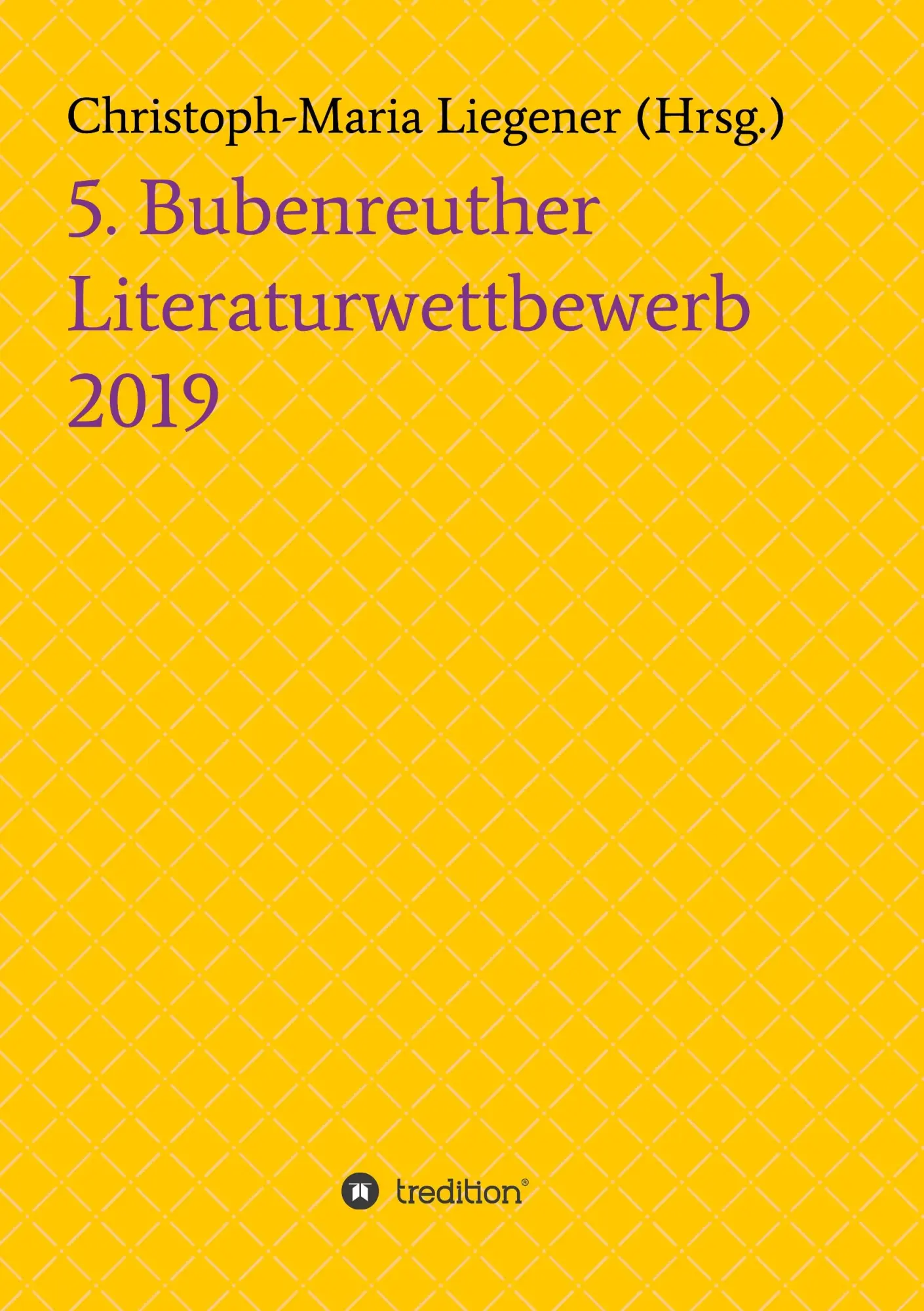 Cover: 9783749771356 | 5. Bubenreuther Literaturwettbewerb | Christoph-Maria Liegener | Buch