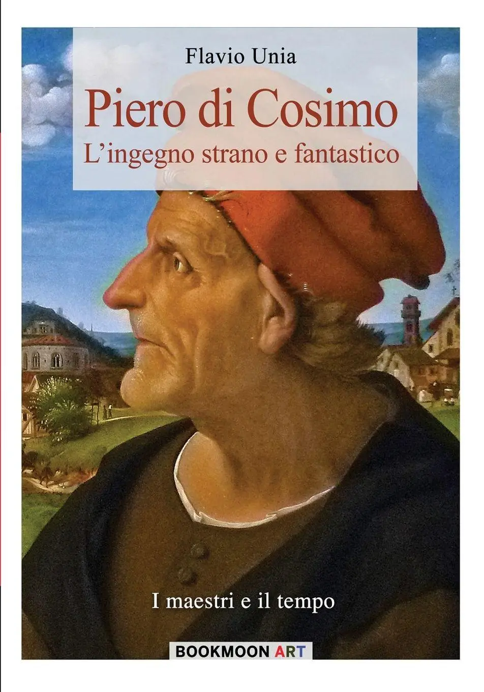 Cover: 9788893271356 | Piero di Cosimo | L'ingegno strano e fantastico | Flavio Unia | Buch