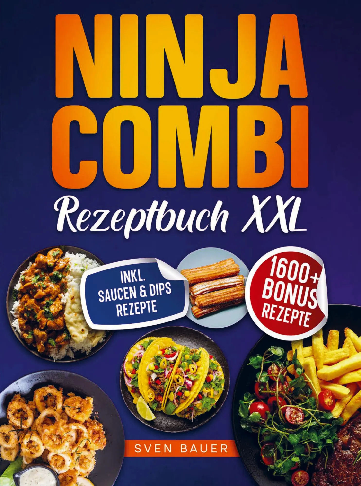 Cover: 9789403871356 | Das Ninja Combi Rezeptbuch XXL | Sven Bauer | Taschenbuch | 116 S.