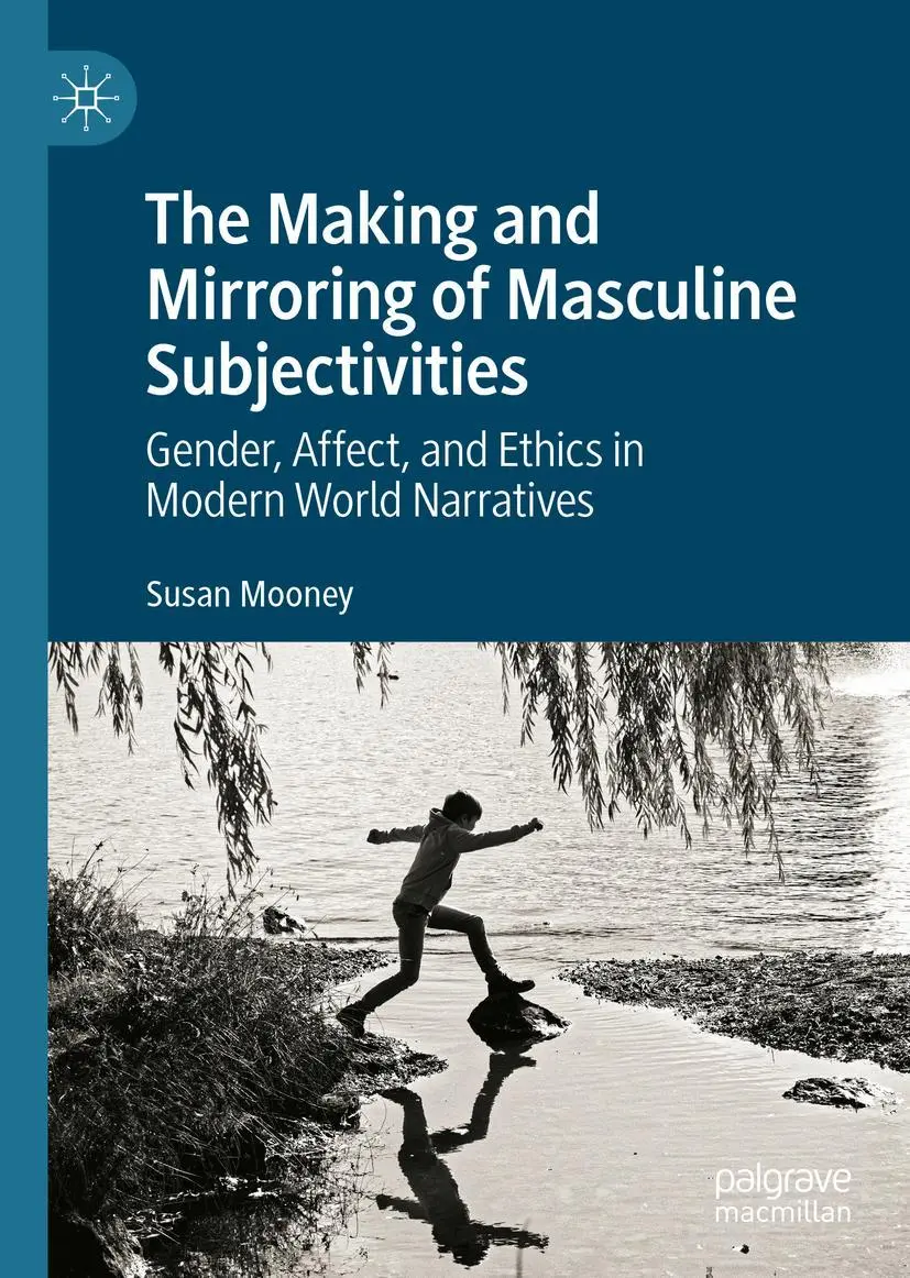 Cover: 9783030991456 | The Making and Mirroring of Masculine Subjectivities | Susan Mooney