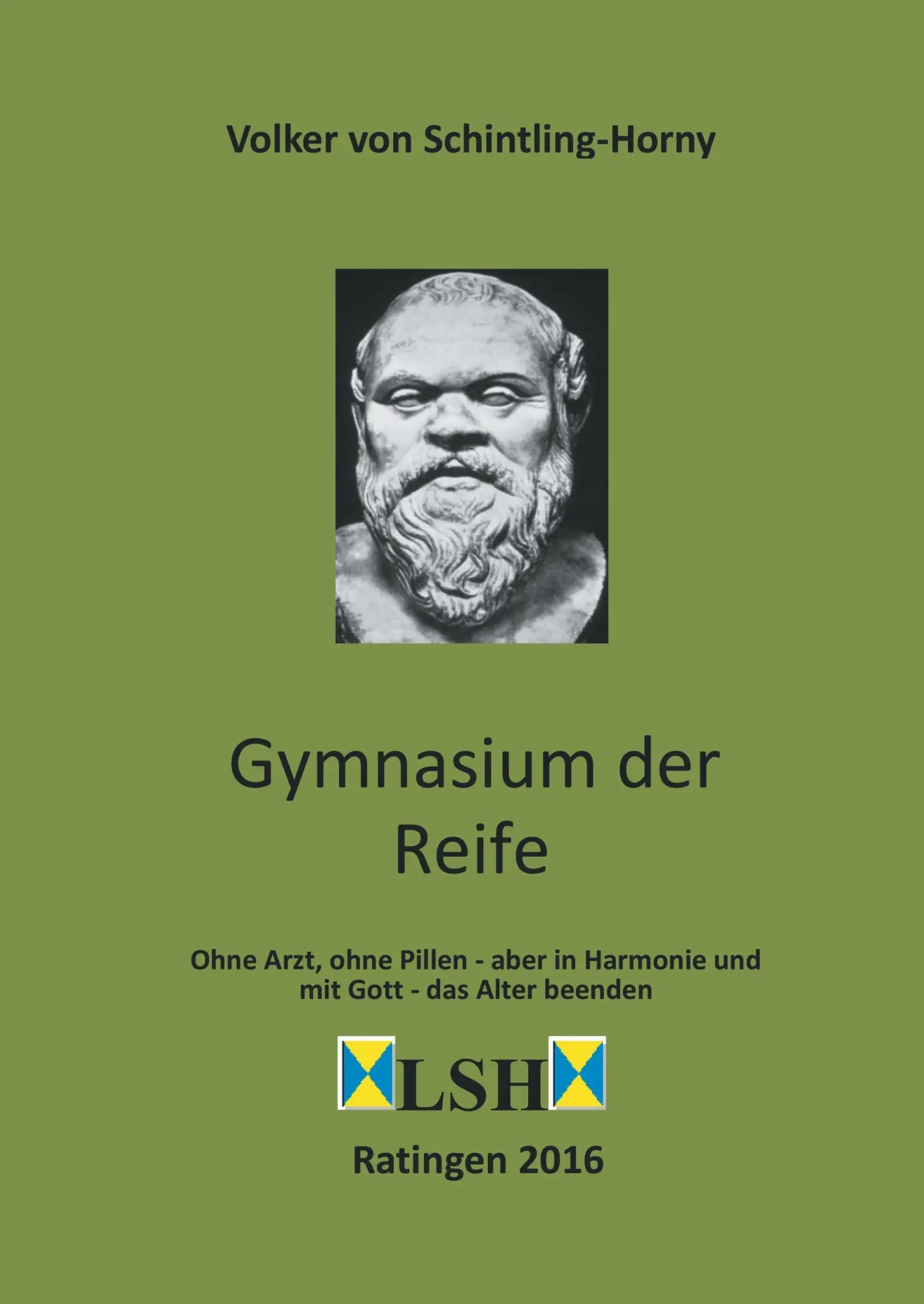 Cover: 9783734501456 | Gymnasium der Reife | Volker von Schintling-Horny | Buch | 196 S.