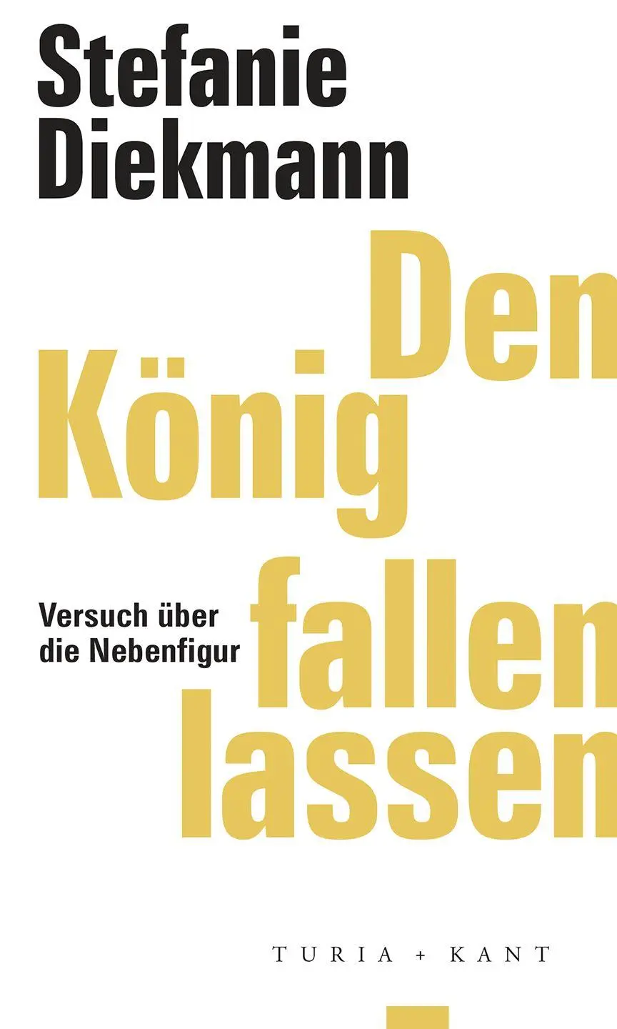 Cover: 9783985141456 | Den König fallen lassen | Versuch über die Nebenfigur | Diekmann