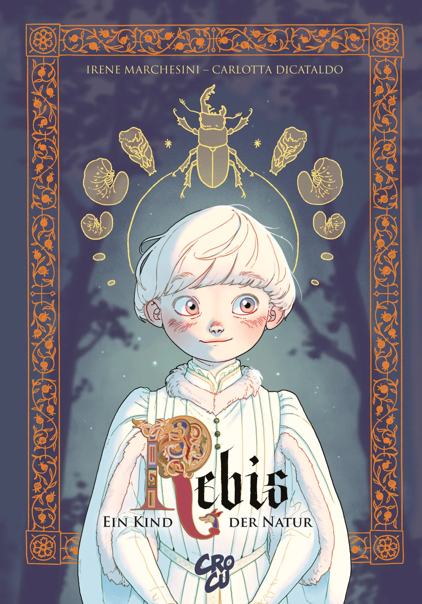 Cover: 9783987431456 | Rebis - Ein Kind der Natur | Irene Marchesini (u. a.) | Taschenbuch