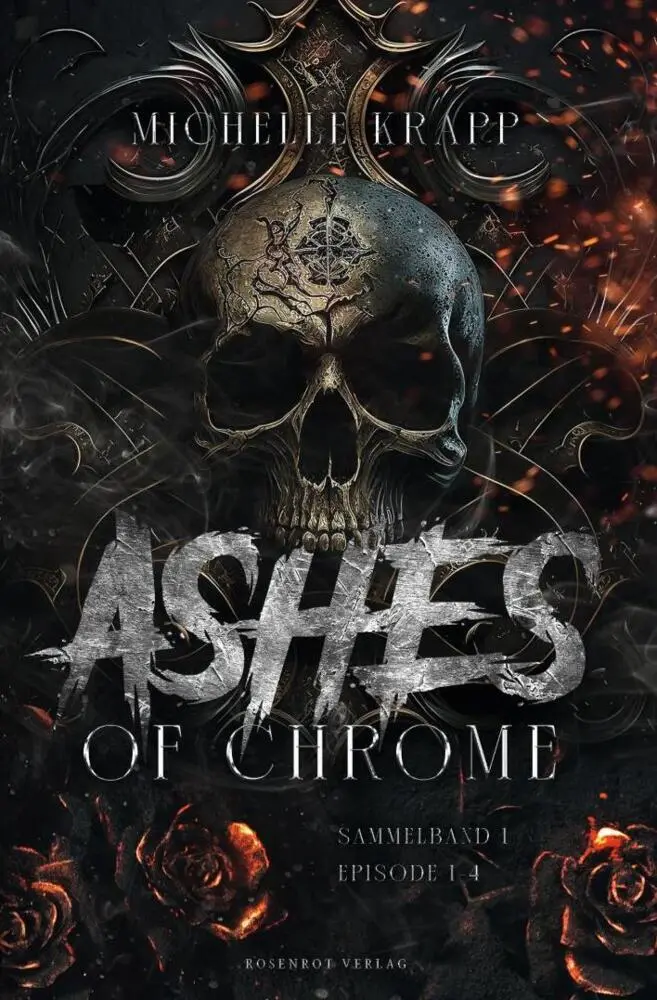 Cover: 9783988111456 | Ashes of Chrome - Sammelband 1 | Dark Romance Serie | Michelle Krapp