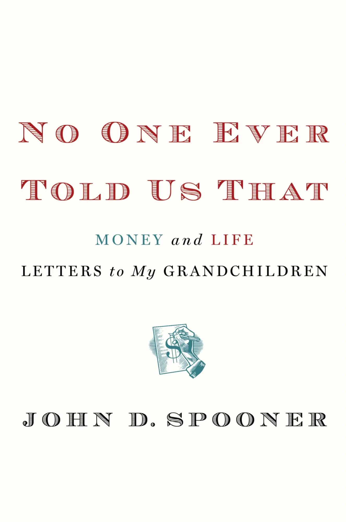 Cover: 9781455511556 | No One Ever Told Us That | Money and Life Letters to My Grandchildren