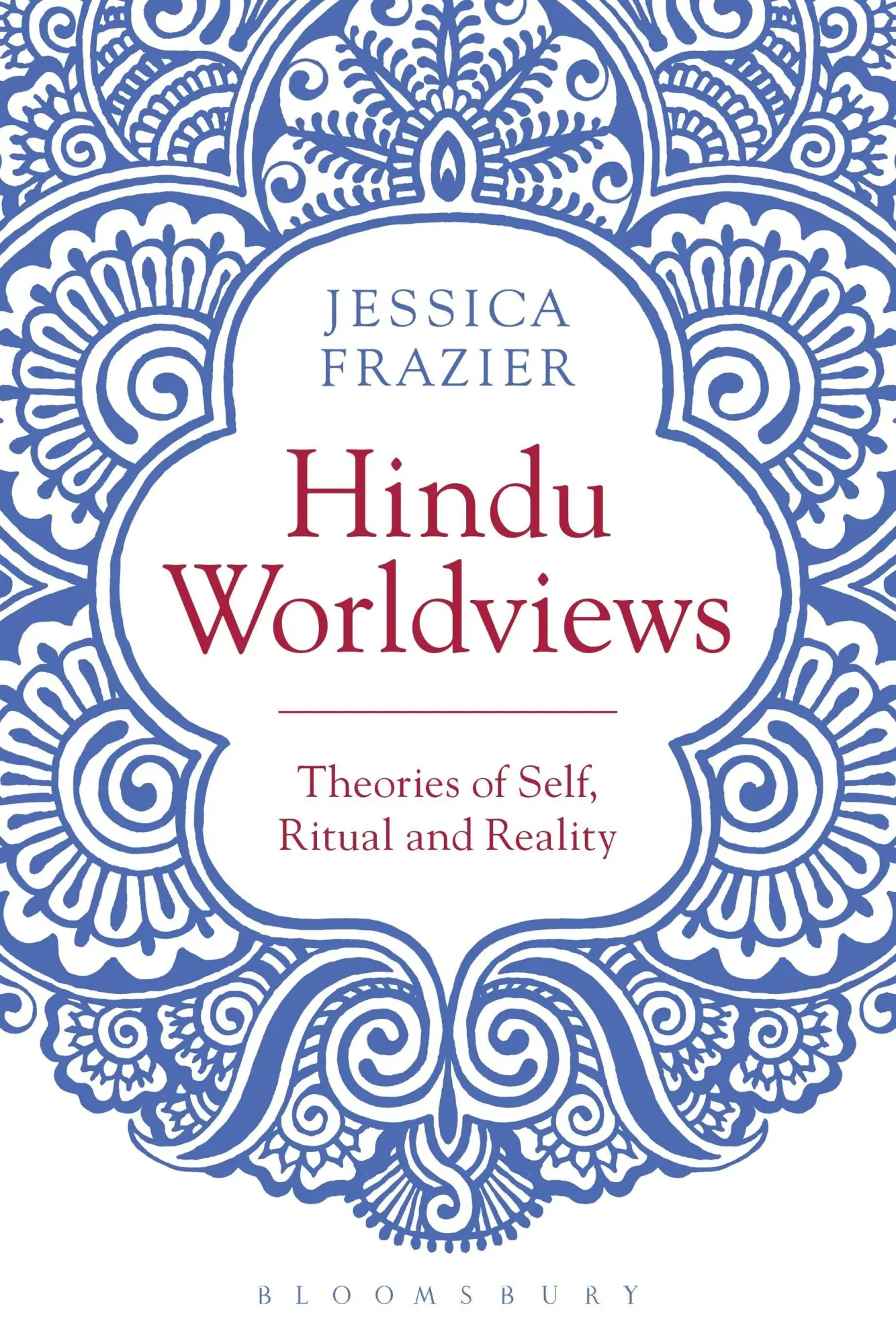 Cover: 9781474251556 | Hindu Worldviews | Theories of Self, Ritual and Reality | Frazier
