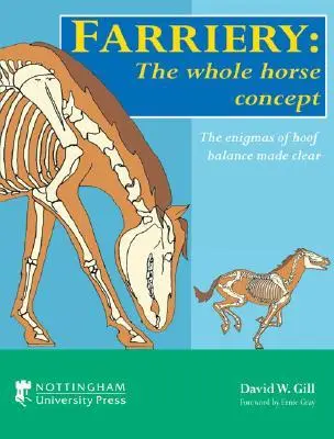 Cover: 9781904761556 | Farriery: The Whole Horse Concept | David W. Gill | Buch | Gebunden