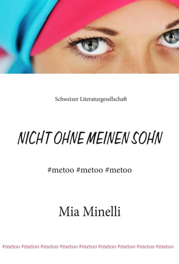 Cover: 9783038831556 | Nicht ohne meinen Sohn | #Me too #Me too #Me too | Mia Minelli | Buch