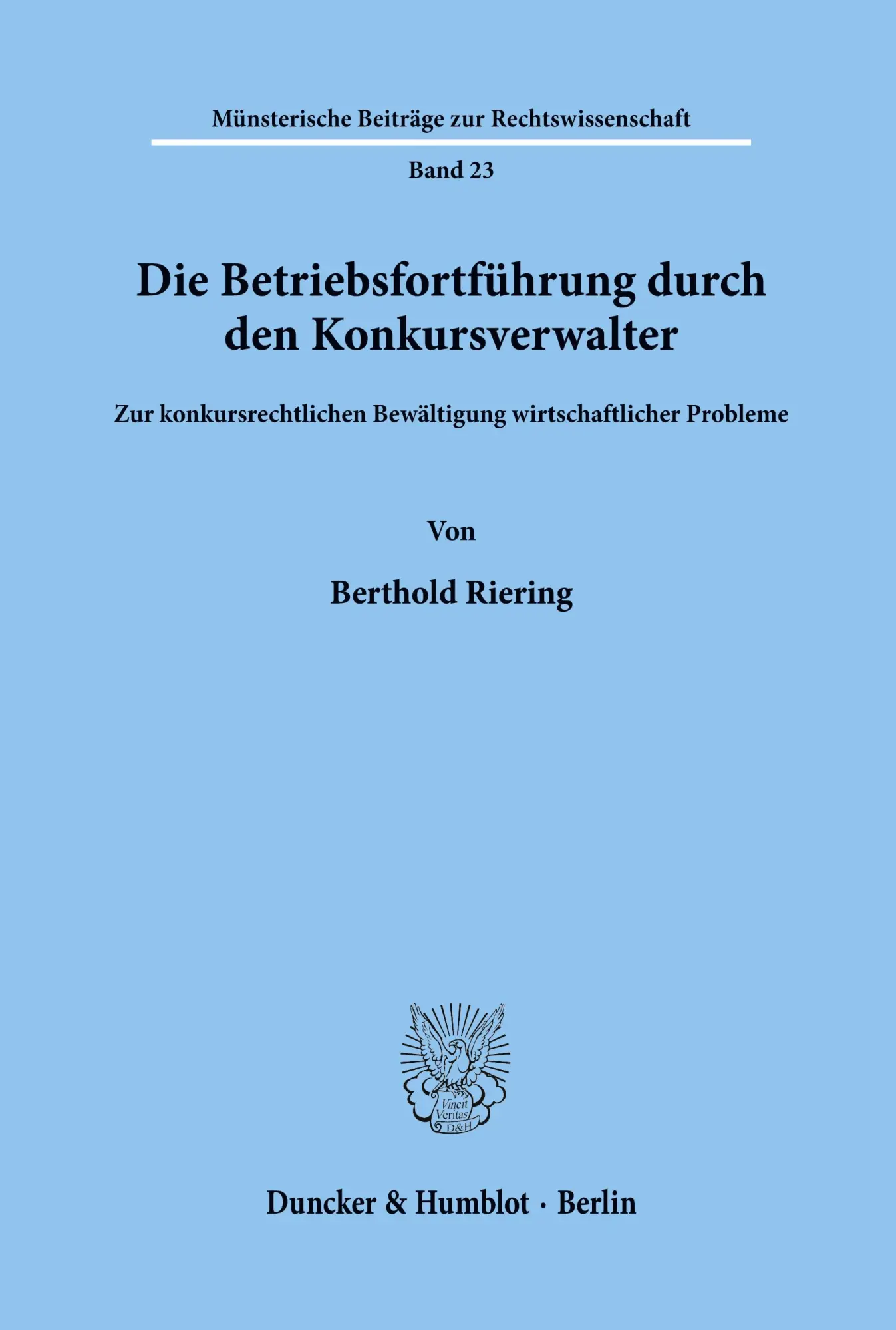 Cover: 9783428061556 | Die Betriebsfortführung durch den Konkursverwalter. | Berthold Riering