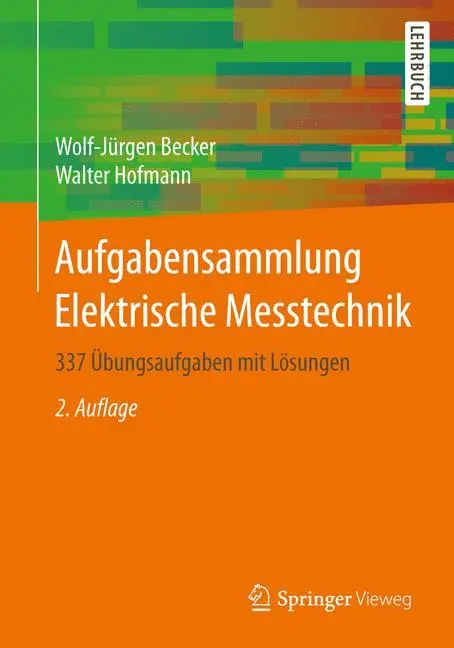 Cover: 9783658051556 | Aufgabensammlung Elektrische Messtechnik | Walter Hofmann (u. a.)