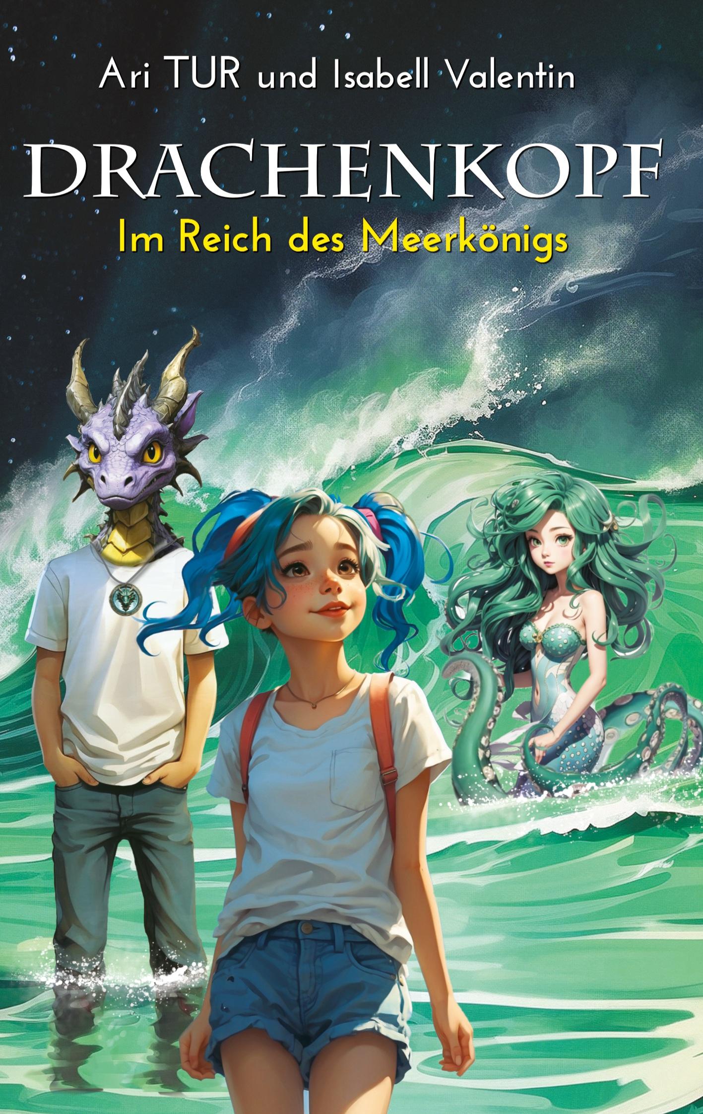 Cover: 9783759721556 | Drachenkopf 2 | Im Reich des Meerkönigs | Ari Tur | Taschenbuch | 2024