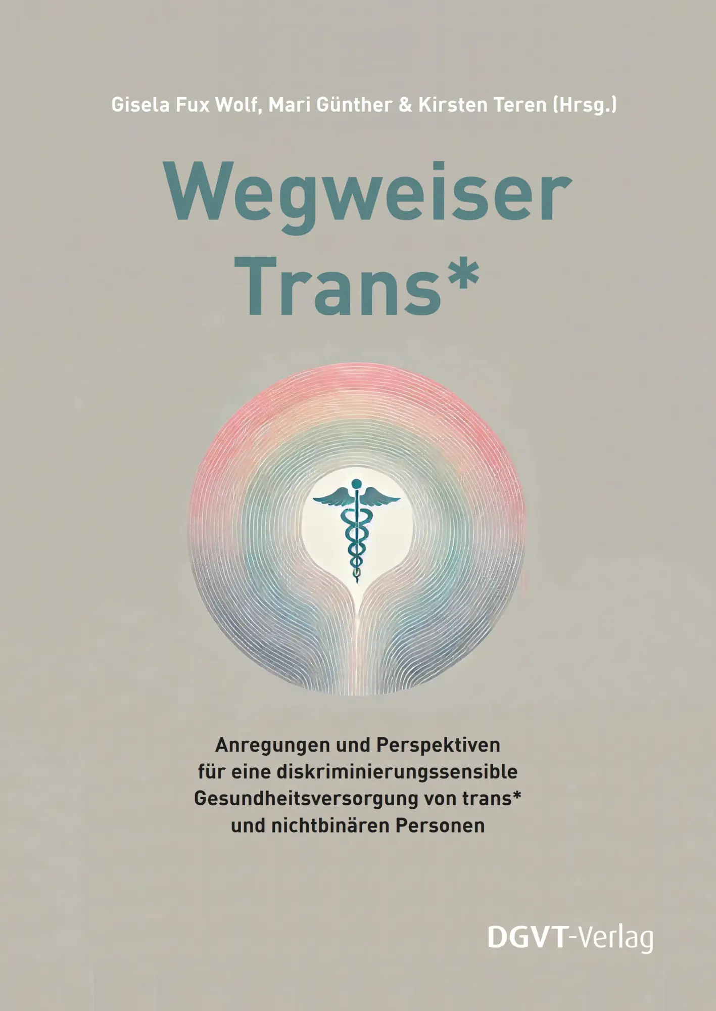 Cover: 9783871591556 | Wegweiser Trans* | Mari Günther (u. a.) | Taschenbuch | 244 S. | 2025