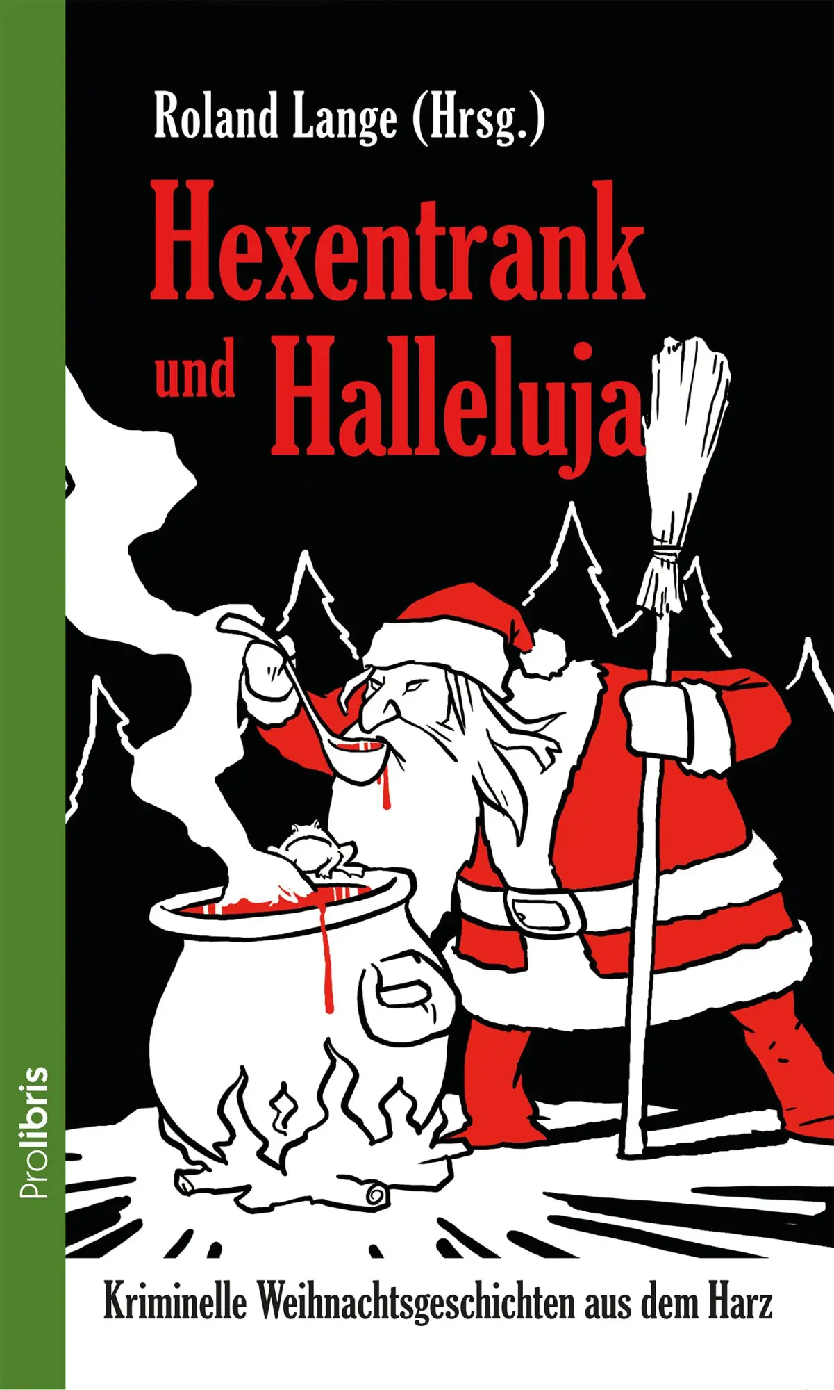 Cover: 9783954751556 | Hexentrank und Halleluja | Roland Lange | Taschenbuch | 252 S. | 2017