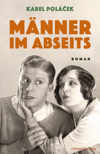 Cover: 9783963111556 | Männer im Abseits | Roman | Karel Polácek | Taschenbuch | 317 S.