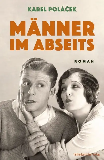 Cover: 9783963111556 | Männer im Abseits | Roman | Karel Polácek | Taschenbuch | 317 S.