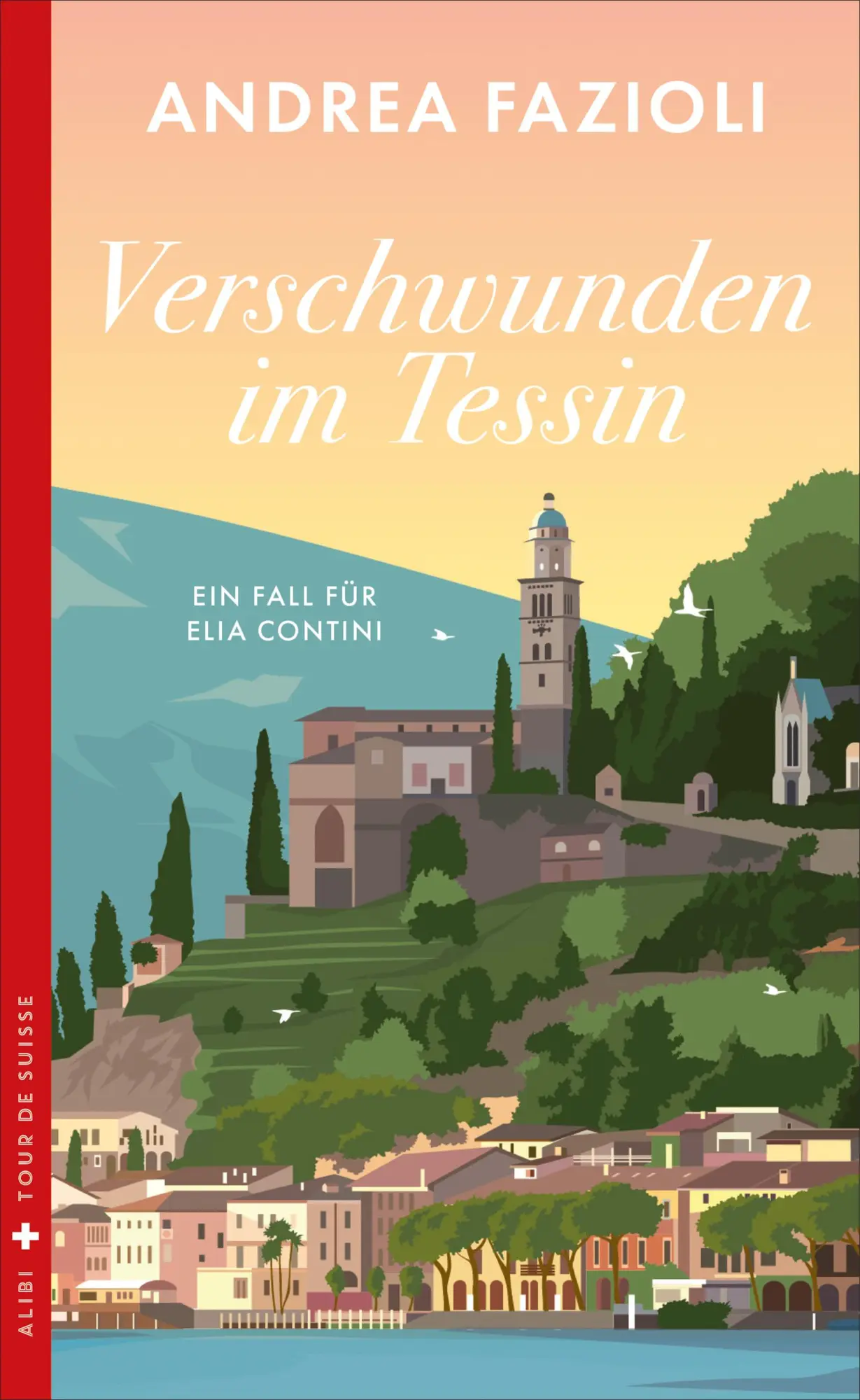 Cover: 9783038201656 | Verschwunden im Tessin | Ein Fall für Elia Contini | Andrea Fazioli