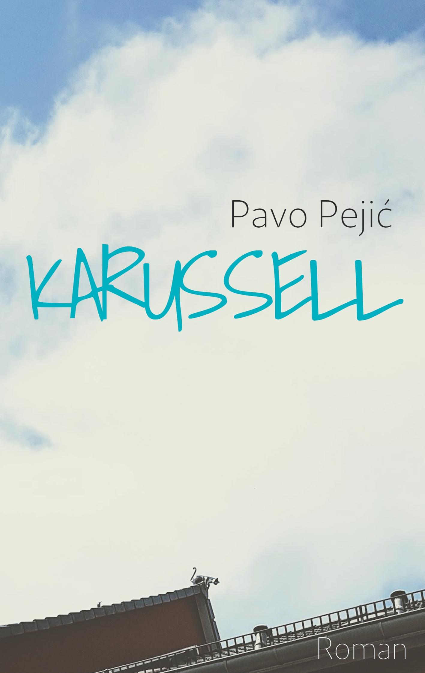 Cover: 9783749431656 | Karussell | Pavo Pejic | Taschenbuch | Paperback | 100 S. | Deutsch