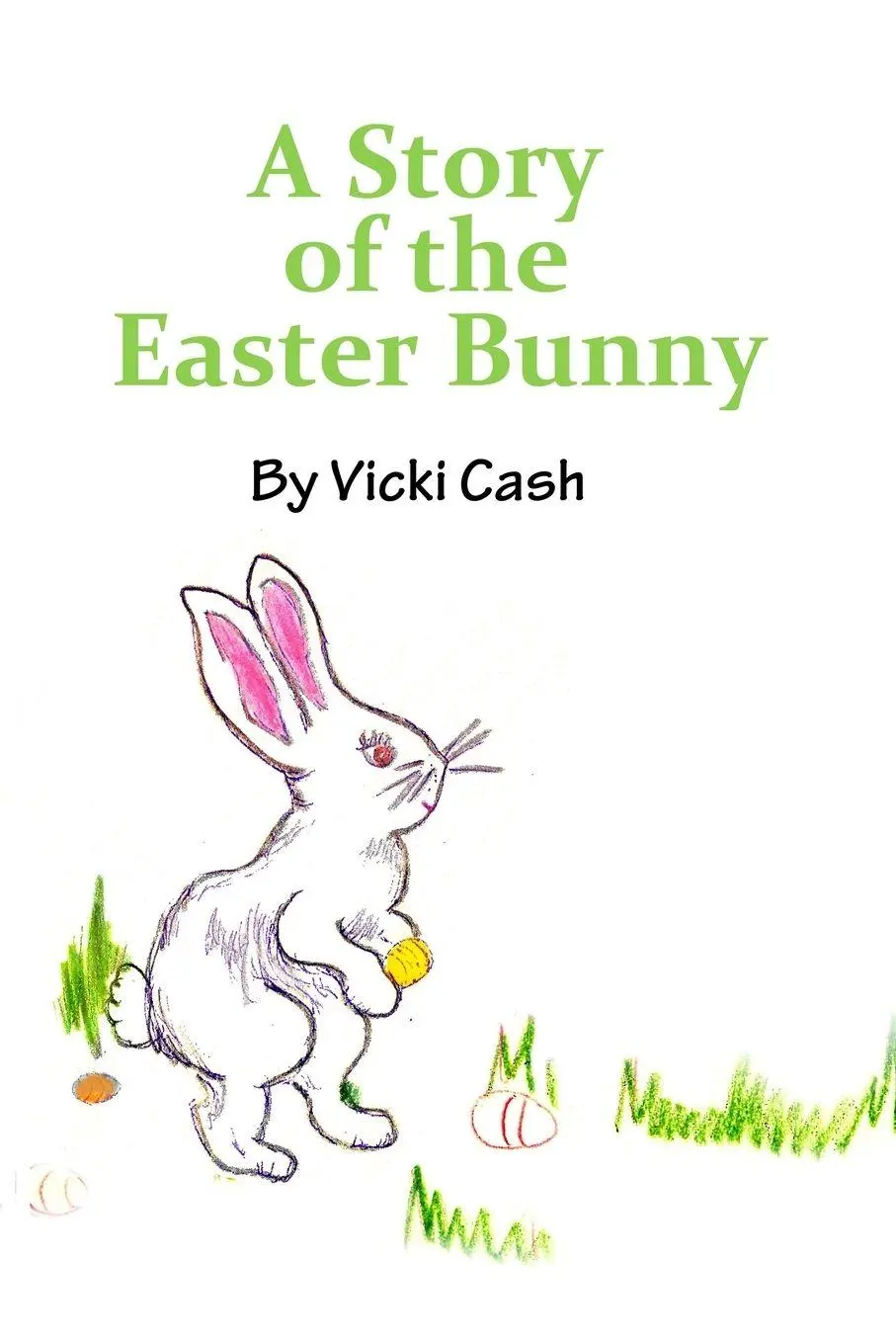 Cover: 9781312241756 | The Story of the Easter Bunny | Vicki Cash | Taschenbuch | Englisch