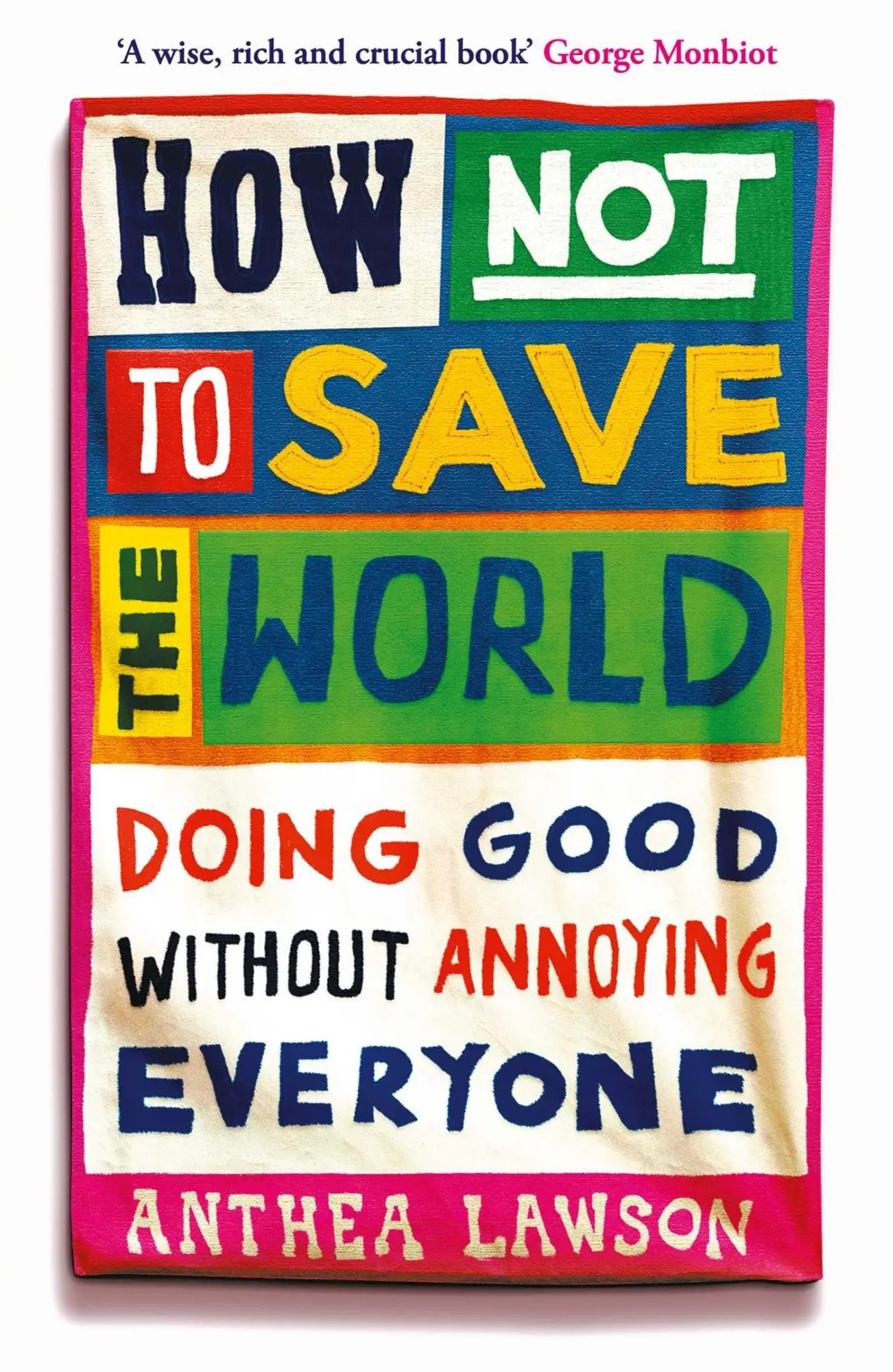Cover: 9781836431756 | How Not to Save the World | Doing Good Without Annoying Everyone