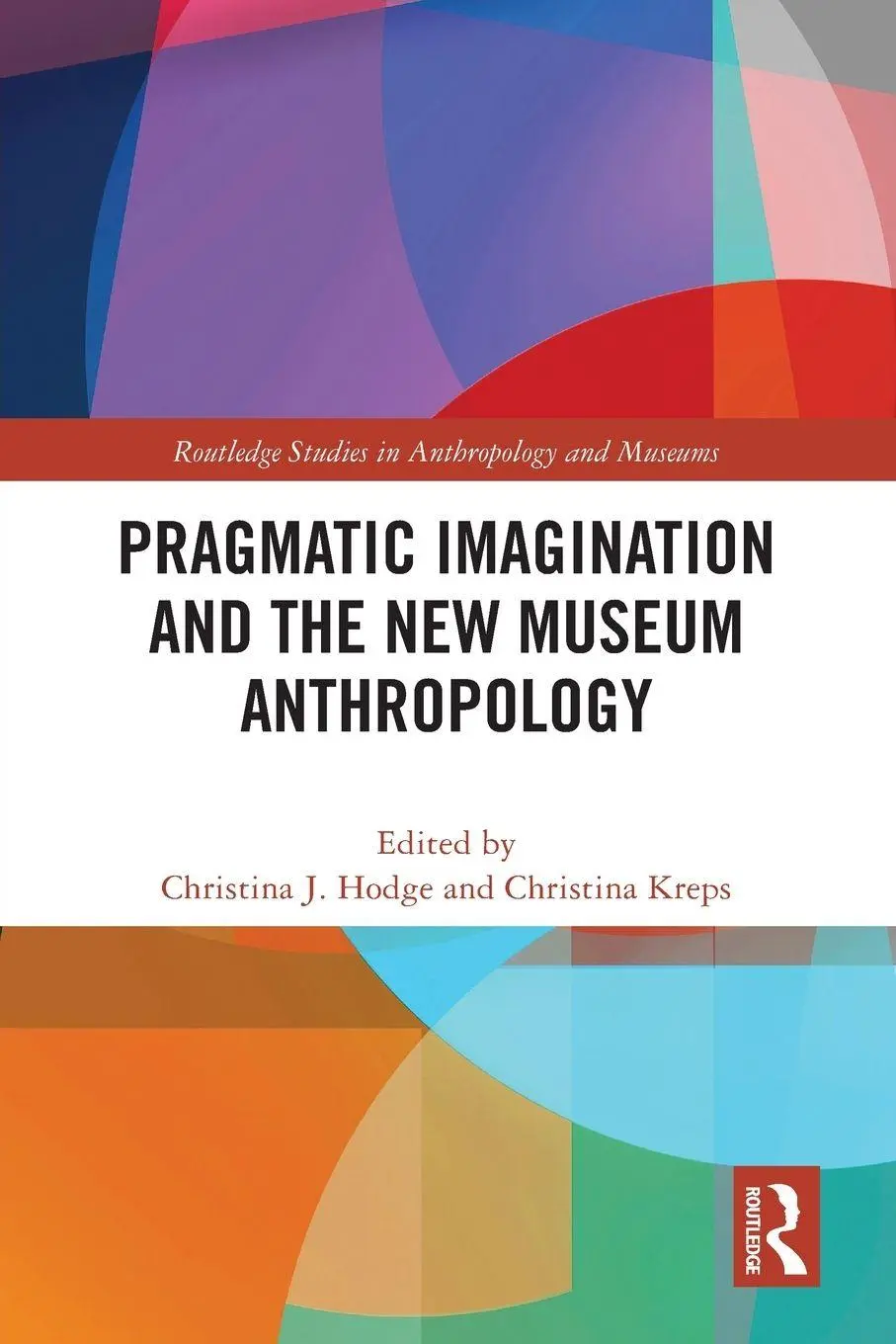 Cover: 9780367641856 | Pragmatic Imagination and the New Museum Anthropology | Hodge (u. a.)
