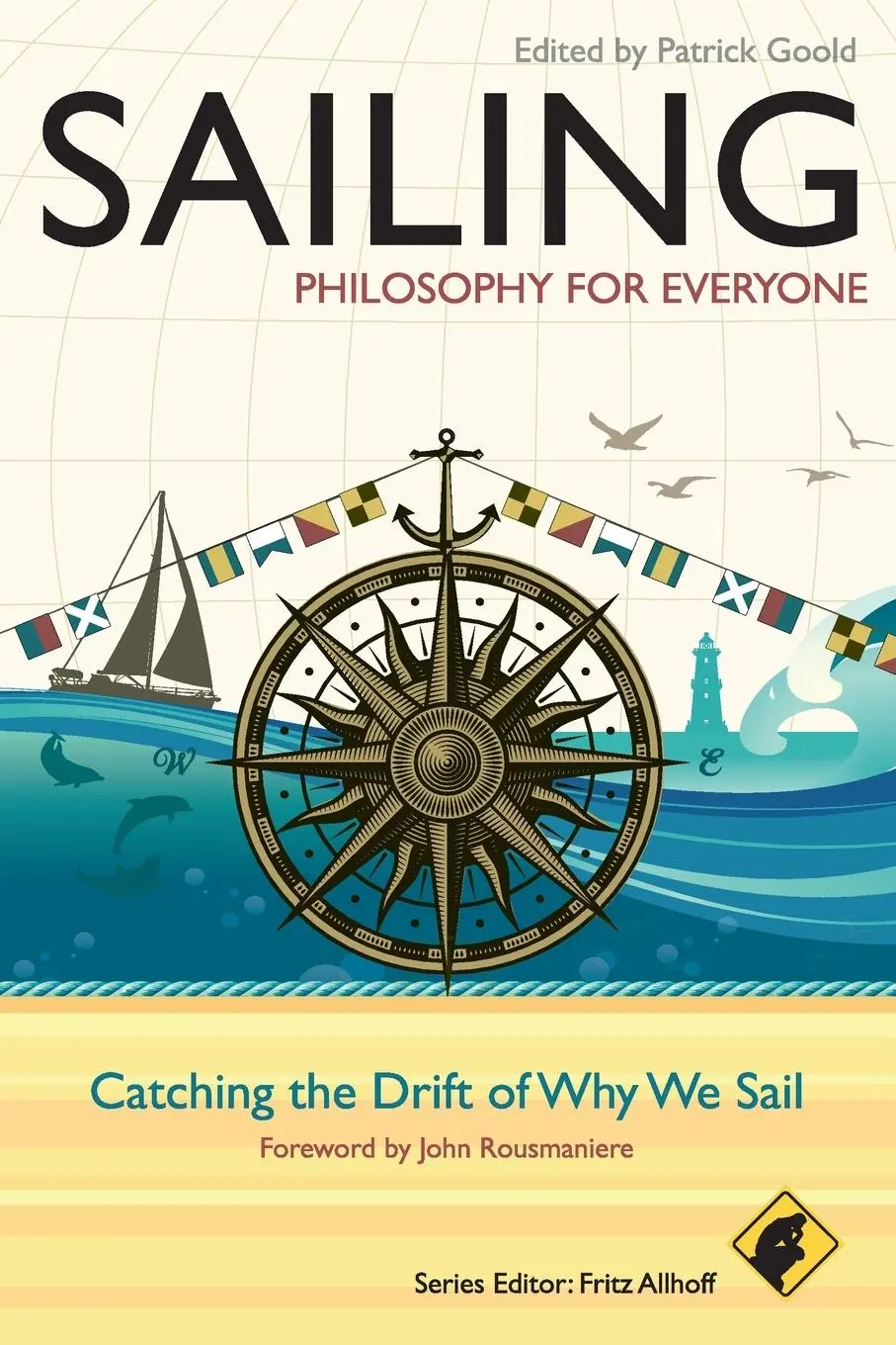 Cover: 9780470671856 | Sailing - Philosophy for Everyone | Catching the Drift of Why We Sail