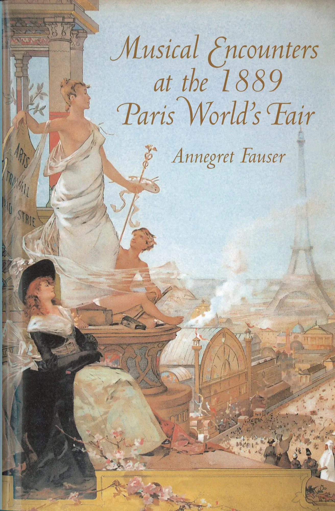 Cover: 9781580461856 | Musical Encounters at the 1889 Paris World's Fair | Annegret Fauser